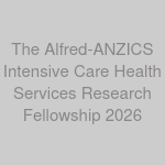 The Alfred-ANZICS Intensive Care Health Services Research Fellowship 2026
