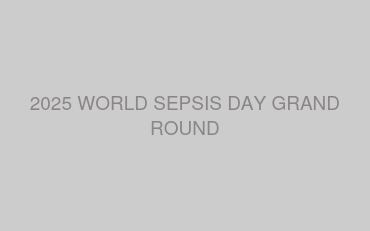 2025 WORLD SEPSIS DAY GRAND ROUND