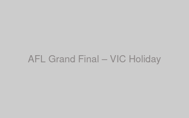 AFL Grand Final – VIC Holiday
