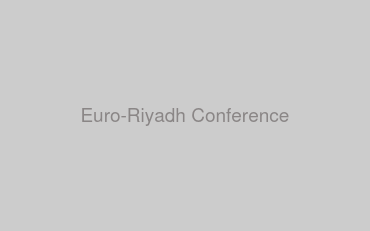 Euro-Riyadh Conference