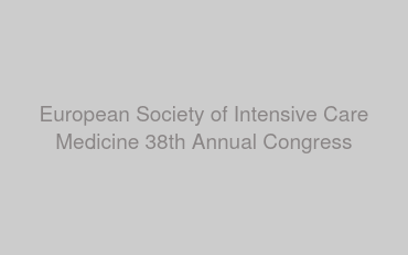 European Society of Intensive Care Medicine 38th Annual Congress