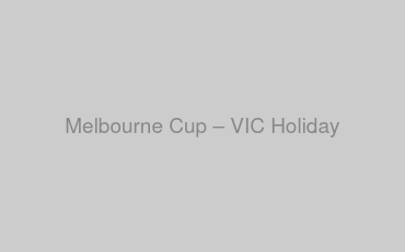Melbourne Cup – VIC Holiday