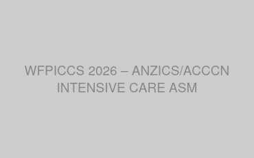 WFPICCS 2026 – ANZICS/ACCCN INTENSIVE CARE ASM
