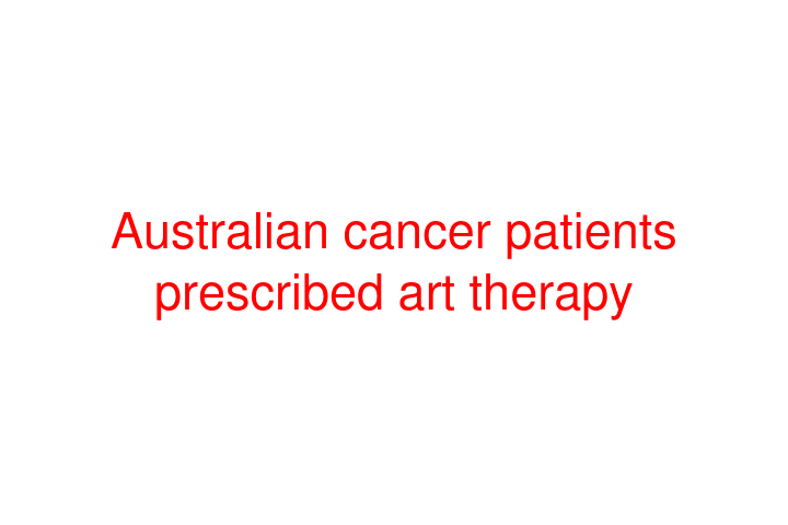 Australian cancer patients prescribed art therapy