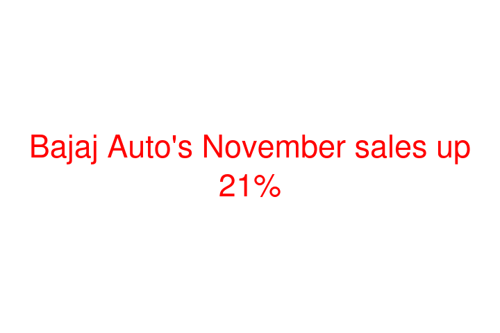 Bajaj Auto's November sales up 21%