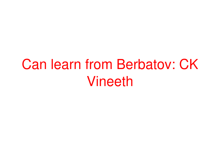 Can learn from Berbatov: CK Vineeth