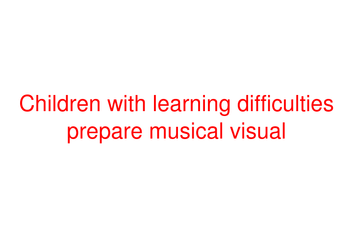 Children with learning difficulties prepare musical visual