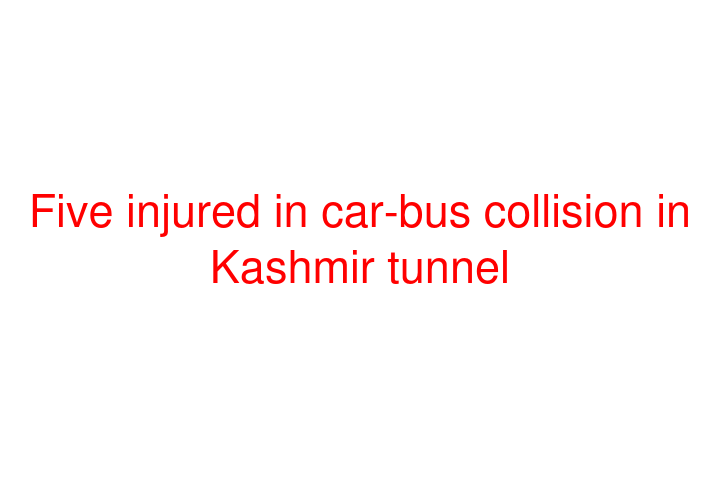 Five injured in car-bus collision in Kashmir tunnel