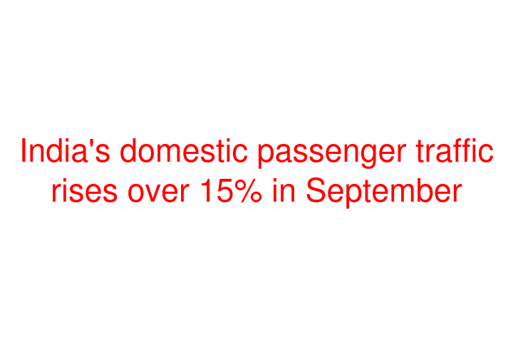 India's domestic passenger traffic rises over 15% in September