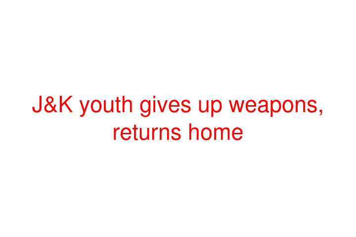 J&K youth gives up weapons, returns home