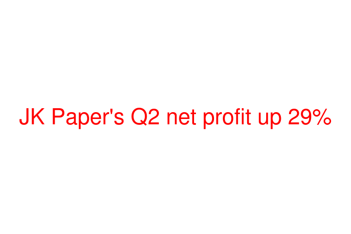 JK Paper's Q2 net profit up 29%