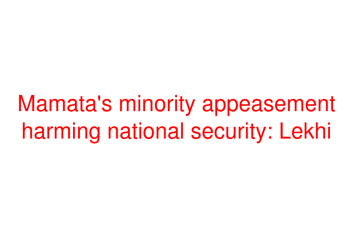 Mamata's minority appeasement harming national security: Lekhi