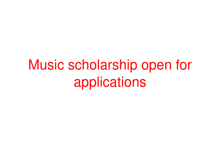 Music scholarship open for applications