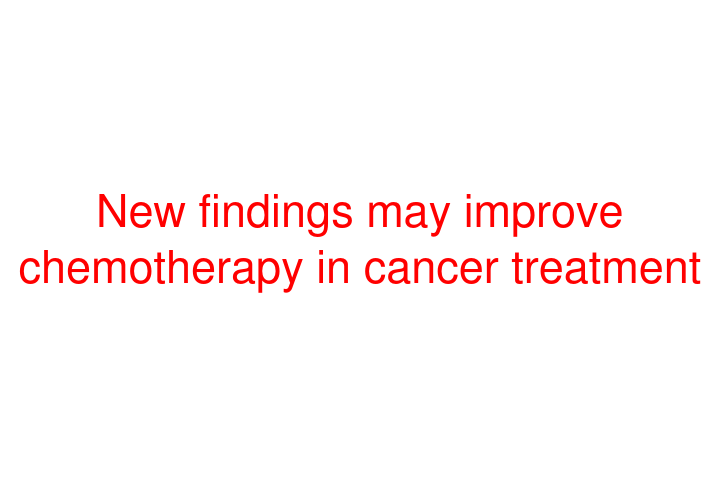 New findings may improve chemotherapy in cancer treatment