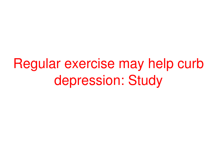 Regular exercise may help curb depression: Study