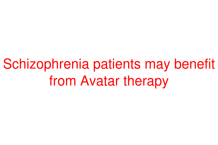 Schizophrenia patients may benefit from Avatar therapy