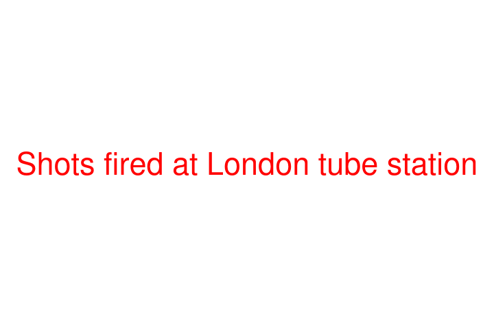 Shots fired at London tube station