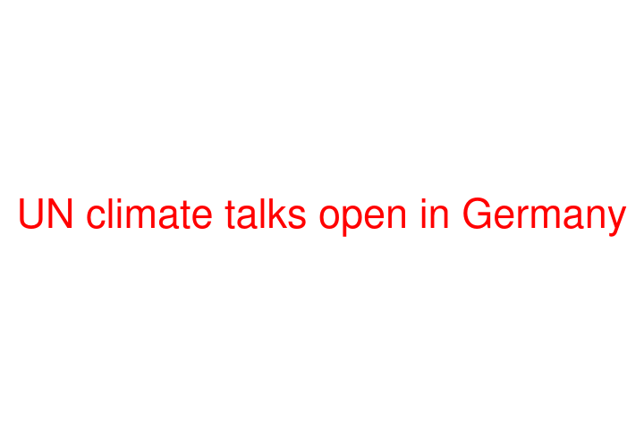 UN climate talks open in Germany