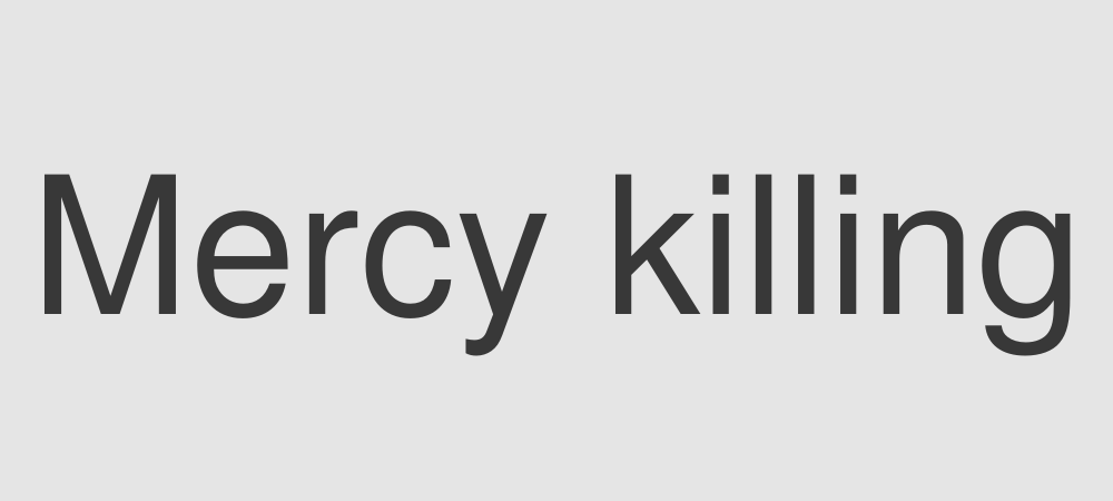 Mercy killing