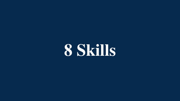 8 Skills
