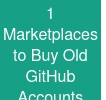 1 Marketplaces to Buy Old GitHub Accounts Cheap