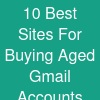 10 Best Sites For Buying Aged Gmail Accounts Safe...