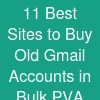 11 Best Sites to Buy Old Gmail Accounts - in Bulk (PVA &