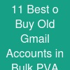 11 Best o Buy Old Gmail Accounts - in Bulk (PVA &