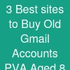 3 Best sites to Buy Old Gmail Accounts (PVA & Aged) (8)
