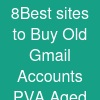8Best sites to Buy Old Gmail Accounts (PVA & Aged)