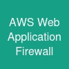 AWS Web Application Firewall