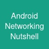 Android Networking Nutshell