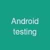 Android testing