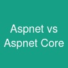 Asp.net vs Asp.net Core