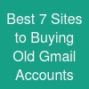 Best 7 Sites to Buying Old Gmail Accounts