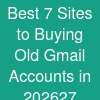 Best 7 Sites to Buying Old Gmail Accounts in 2026-27