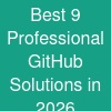Best 9 Professional GitHub Solutions in 2026