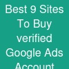 Best 9 Sites To Buy verified Google Ads Account