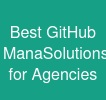 Best GitHub ManaSolutions for Agencies