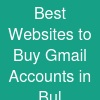 Best Websites to Buy Gmail Accounts in Bul