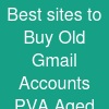Best sites to Buy Old Gmail Accounts (PVA & Aged)