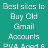 Best sites to Buy Old Gmail Accounts (PVA & Aged) (8)