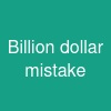 Billion dollar mistake