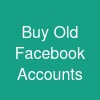 Buy Old Facebook Accounts