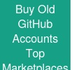 Buy Old GitHub Accounts: Top Marketplaces Compared for 2026