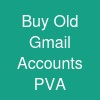Buy Old Gmail Accounts - PVA