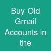 Buy Old Gmail Accounts in the