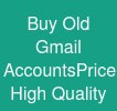 Buy Old Gmail Accounts:Price & High Quality