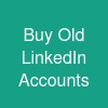 Buy Old LinkedIn Accounts