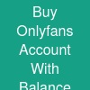 Buy Onlyfans Account With Balance